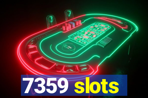 7359 slots